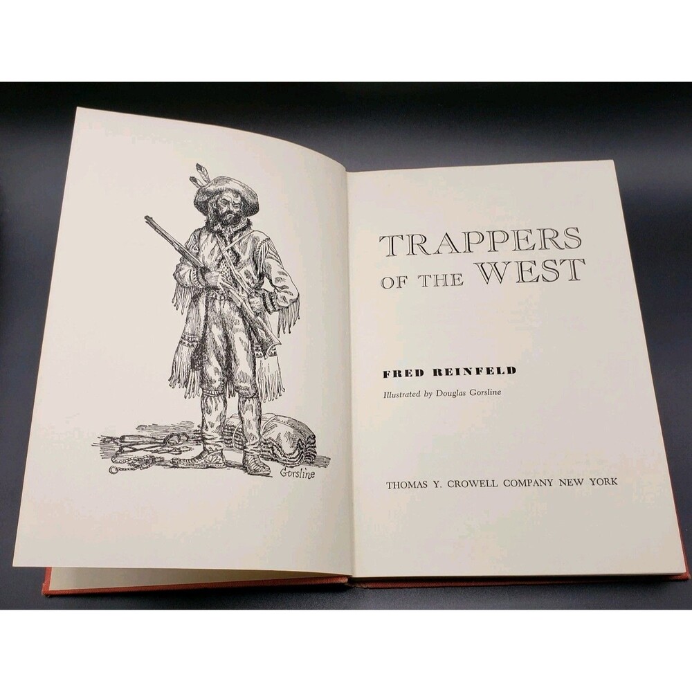 Trappers Of The West By Fred Reinfeld Illustrated By Douglas Gorsline 1957 Hard.